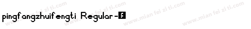 pingfangzhuifengti Regular字体转换